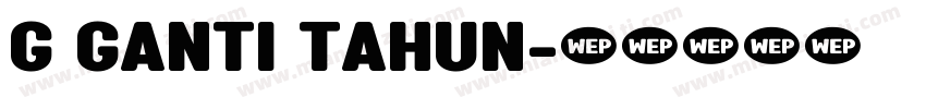 g Ganti Tahun字体转换